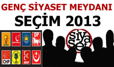 GENÇ SİYASET MEYDANI: SEÇİM 2013